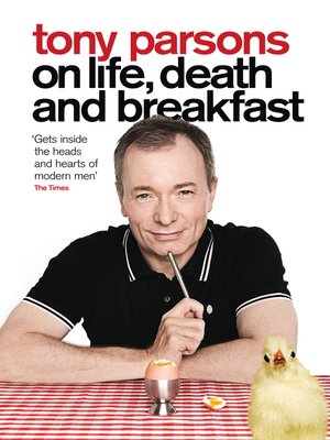 cover image of Tony Parsons on Life, Death and Breakfast